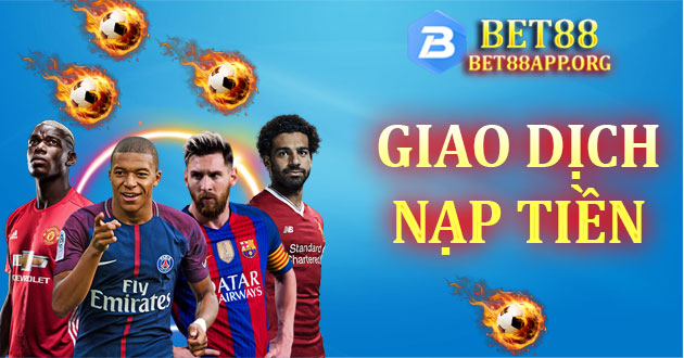 Giao dịch nạp tiền tại Bet88