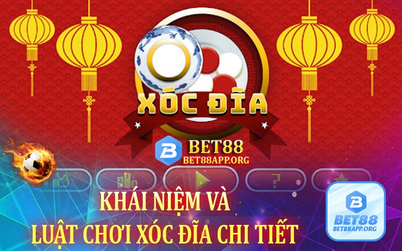 Khái niệm và luật chơi xóc đĩa chi tiết