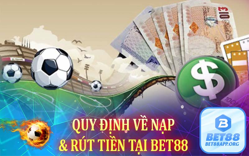 Quy định về nạp - rút tiền