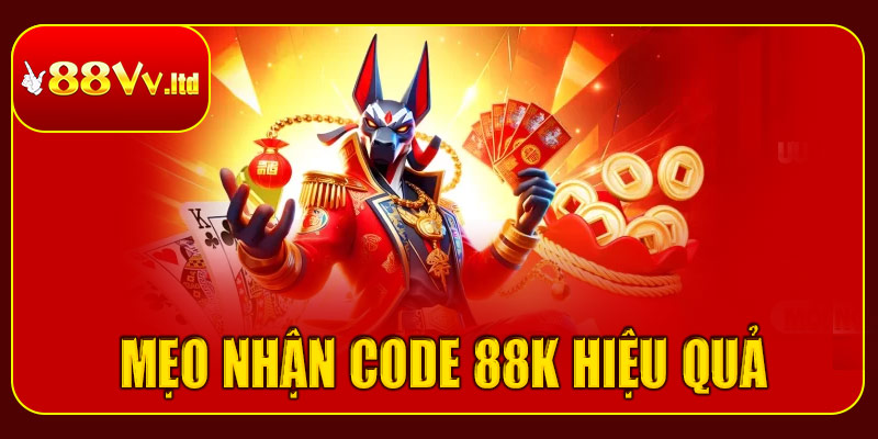 Mẹo nhận code 88k hiệu quả tại 88vv