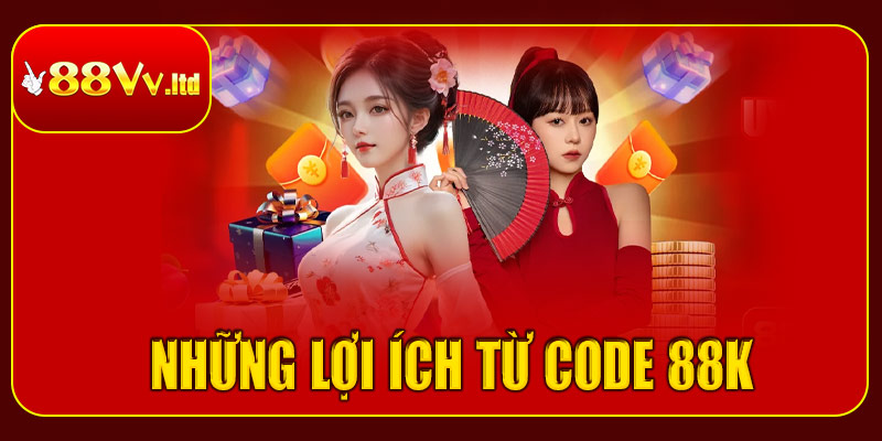 Những lợi ích từ code 88k